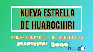 LA NUEVA ESTRELLA DE HUAROCHIRI -  PRIMER COMPACTO