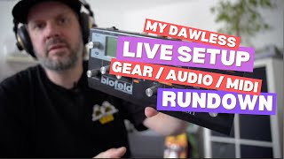 My dawless live setup - Gear, Audio and Midi Rundown (Part 1)