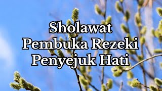 Sholawat Merdu Pembuka Rezeki Penyejuk Hati