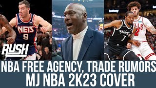 NBA free agency recap, Kevin Durant trade rumors, MJ on NBA 2K23 cover | The Rush