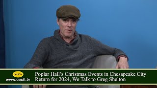 Poplar Hall’s Christmas Events in Chesapeake City Return for 2024, We Talk to Greg Shelton