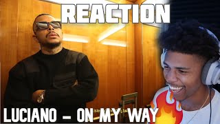 LUCIANO - on my way Reaction!!!🔥🔥