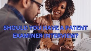 Patent Examiner Interviews