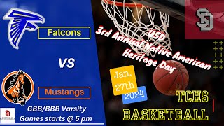 TC Falcons vs McLaughlin Mustangs Varsity - Native American Heritage Day Jan. 27th, 2024  (BBB/GBB)