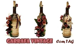 Garrafa Decorada Vintage com TAG (ARTESANATO, DIY, RECICLAGEM)