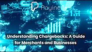 Understanding Chargebacks: A Guide for Merchants and Businesses