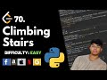 Climbing Stairs | Leet code 70 | Theory explained + Python code | July Leet code challenge