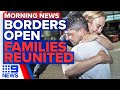 Families, friends reunited as NSW-Victoria flights resume; QLD dam crash | 9 News Australia