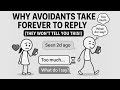 Why Dismissive  Avoidants Take Forever to Reply (They Won’t Tell You This!)