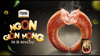 XÚC XÍCH VÒNG PONNIE | NGON GIÒN MỌNG - ĂN LÀ NONSTOP | 15s TVC