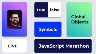 Javascript Marathon | Symbols and Global Objects