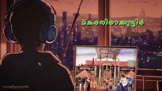 Makaranilakulir | LoFi Series | Tribute to Dasettan