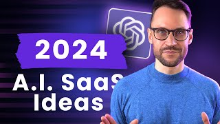 5 A.I. SaaS Ideas To Launch In 2024