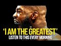 'I AM THE GREATEST' Affirmations For Self-Belief, Power & Success