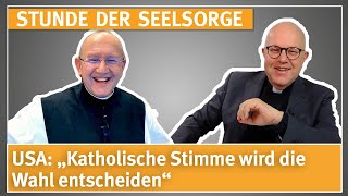 USA:„Katholische Stimme wird Wahl entscheiden“ - 30.10.2024  STUNDE DER SEELSORGE Pater Karl Wallner