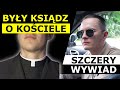 BYŁY KSIĄDZ O KOBIETACH, CENNIKACH i PIENIĄDZACH KSIĘŻY - SZCZERY WYWIAD!