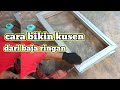 cara bikin kusen dari baja ringan