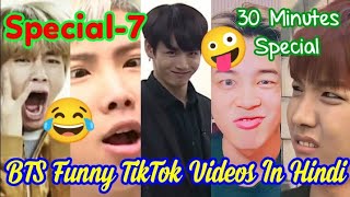 BTS Funny TikTok In Hindi 🤣😅 // 30 Minutes Special Video 🤪 (Special-7)