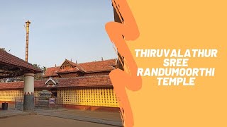 Thiruvalathur Sree Randu Moorthy Baghavathy Temple - A virtual tour