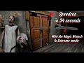 Granny - Speedrun in 54 seconds - With the Magic Wrench & Extreme Mode