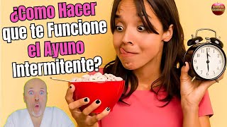 💘 ¿COMO HACER QUE DE VERDAD FUNCIONE EL AYUNO INTERMITENTE? 💘