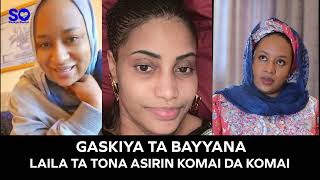 Gaskiya Ta Bayyana - Laila ta tona asirin Sadiya Mashal