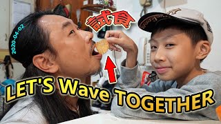 臭Fing蛇😋試食：LET'S Wave TOGETHER (2020-04-02)🎉