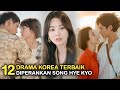 12 Drama Korea Terbaik Song Hye Kyo || Best Korean Dramas of Song Hye Kyo