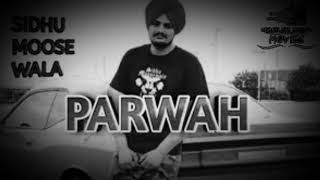 PARWAH ( Official Leaked Song ) - Sidhu Moose wala | Byg Byrd | Latest new Punjabi Song 2020