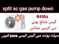 split ac ma gas kasay store karayn in hindi || pump down air conditioning system