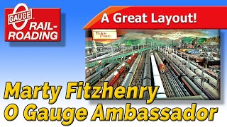 Marty Fitzhenry, an O Gauge Ambassador