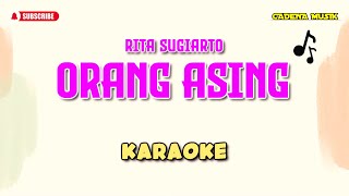 KARAOKE DANGDUT ORANG ASING - RITA SUGIARTO