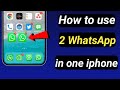 How to use 2 whatsapp accounts on one iphone // install 2 duel whatsapp in one iphone