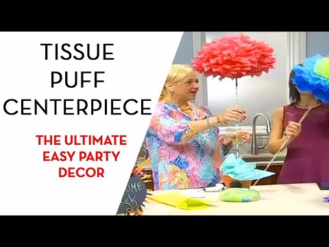 Tissue Puff Centerpieces Tissue Puff Centerpieces
