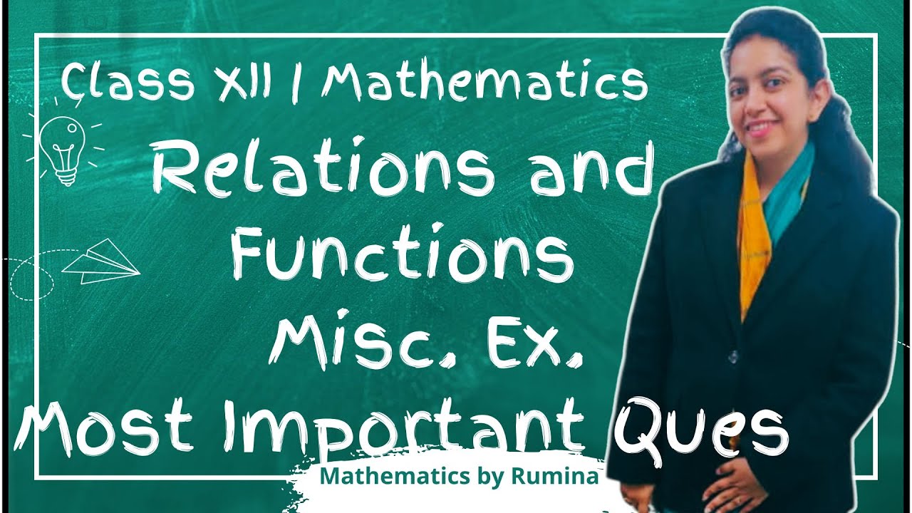 Relations And Functions Class 12 Maths Ncert Miscellaneous Ex