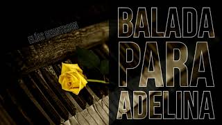 Música Relajante - Balada Para Adelina - Por Elías Berntsson
