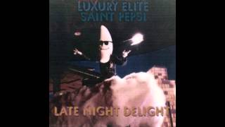 LUXURY ELITE // SAINT PEPSI : LATE NIGHT DELIGHT