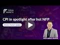 Week Ahead: US CPI in spotlight after hot NFP
