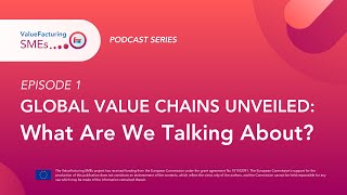 GLOBAL VALUE CHAINS UNVEILED: What Are We Talking About?