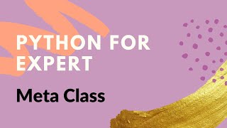 3. Meta Class | Python for Experts | Code Initiatives