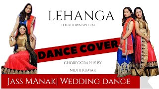 Eko heel de naal # mainu LEHANGA | JASS MANAK Dance Cover | Wedding dance | Nidhi Kumar choreography