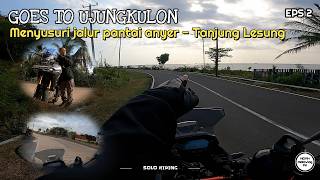 EPS 2 Menyusuri jalur pantai barat Banten | pantai anyer - Tanjung Lesung | #soloriding #ujungkulon