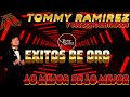 tommy ramirez y sus sonorritmicos grandes exitos 15 exiatazos de oro dj har