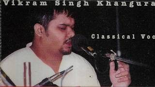 Vikram Singh Khangura-Classical Vocal-RAGA CHHYA NAT \u0026 NAT BIHAG. 2004