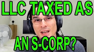 California LLC Taxed As An S-Corporation - First Year Tax Questions Answered!