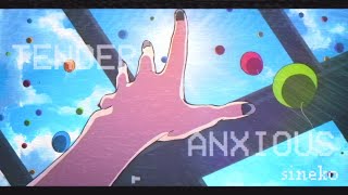 Sineko - Tender x Anxious [BREAKCORE]