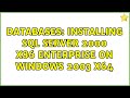 Databases: Installing SQL Server 2000 x86 Enterprise on Windows 2003 x64