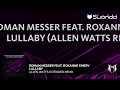 Roman Messer feat. Roxanne Emery - Lullaby (Allen Watts Extended Mix)