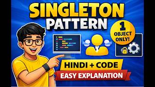 Singleton Design Pattern in JavaScript in Hindi | JS Design Patterns for Beginners