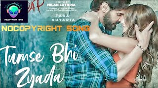Tumse Bhi Zyada By Arijit Singh and Nocopyright song    #nocopyrightmusic